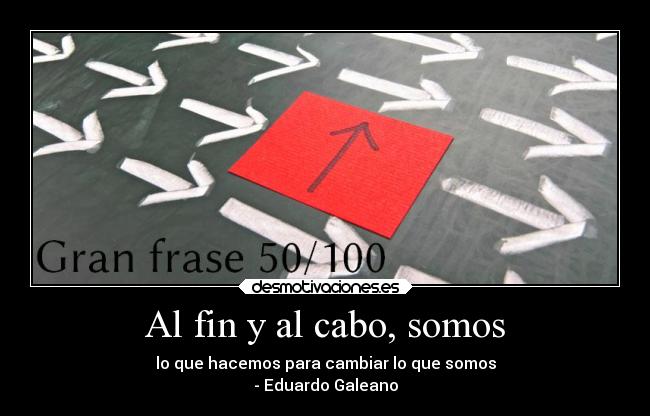 Al fin y al cabo, somos -