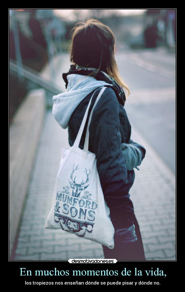 En muchos momentos de la vida, -