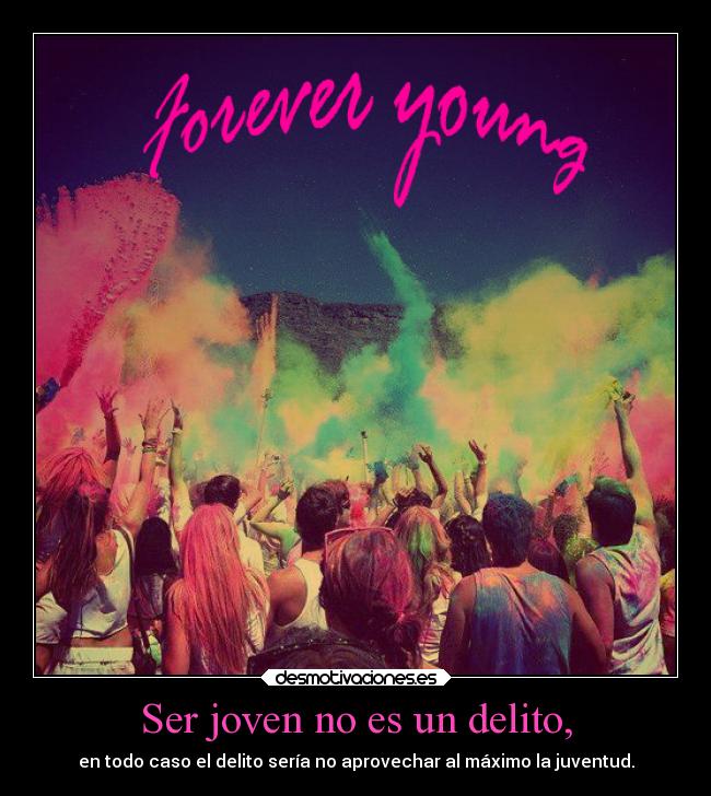 Ser joven no es un delito, - 