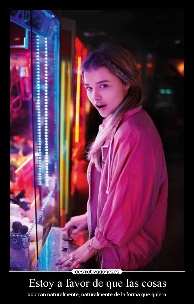 Estoy a favor de que las cosas -