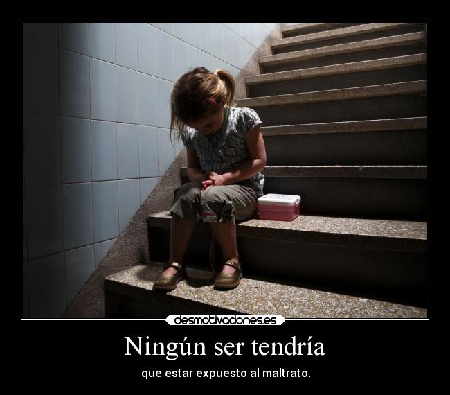 Ningún ser tendría - 