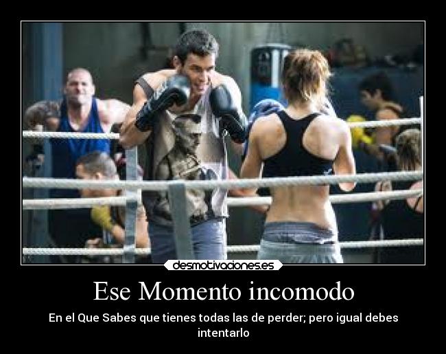 Ese Momento incomodo -