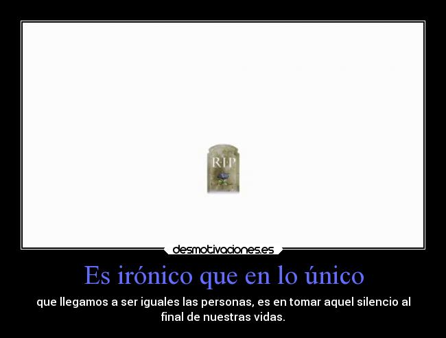 Es irónico que en lo único - 