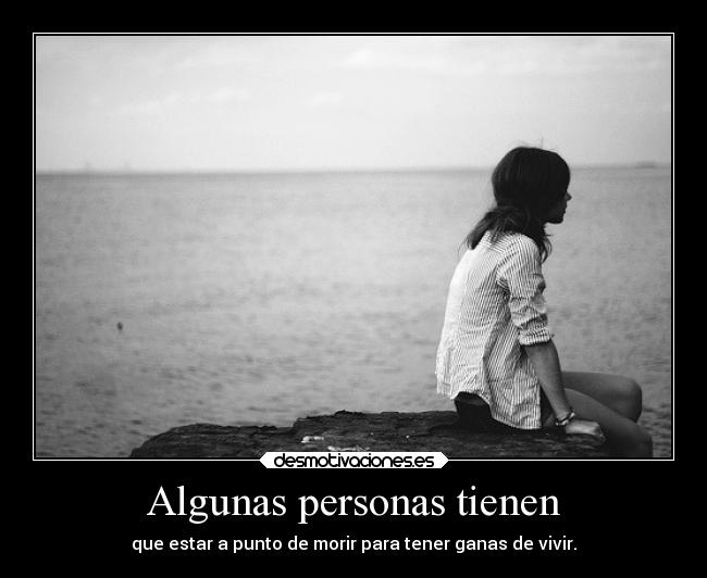 Algunas personas tienen - 