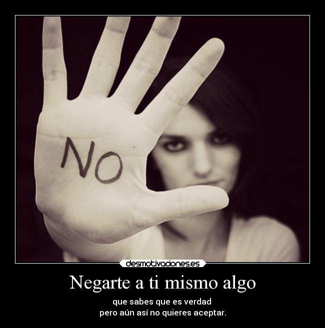 Negarte a ti mismo algo - 