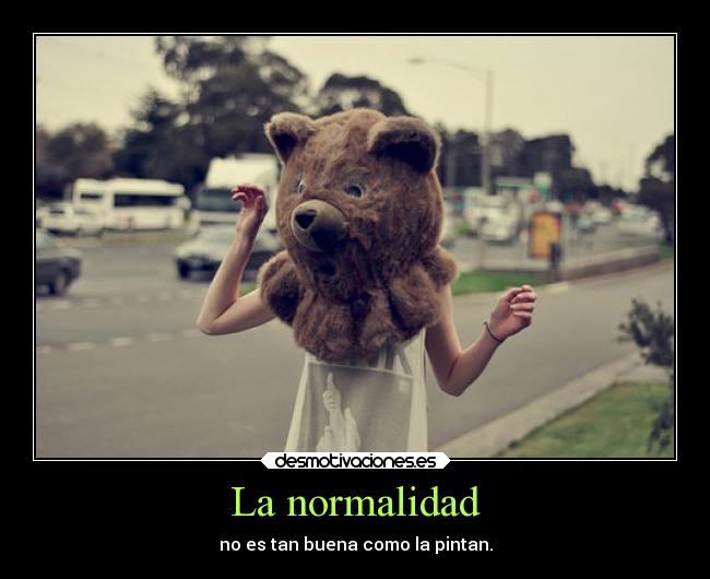 carteles vida normalidad desmotivaciones