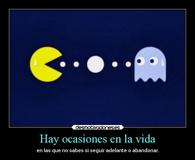 carteles vida vida pacman deisy desmotivaciones
