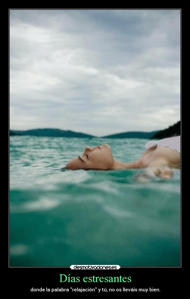 Días estresantes -
