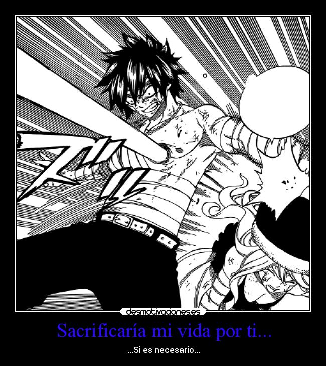 Sacrificaría mi vida por ti... - ...Si es necesario...