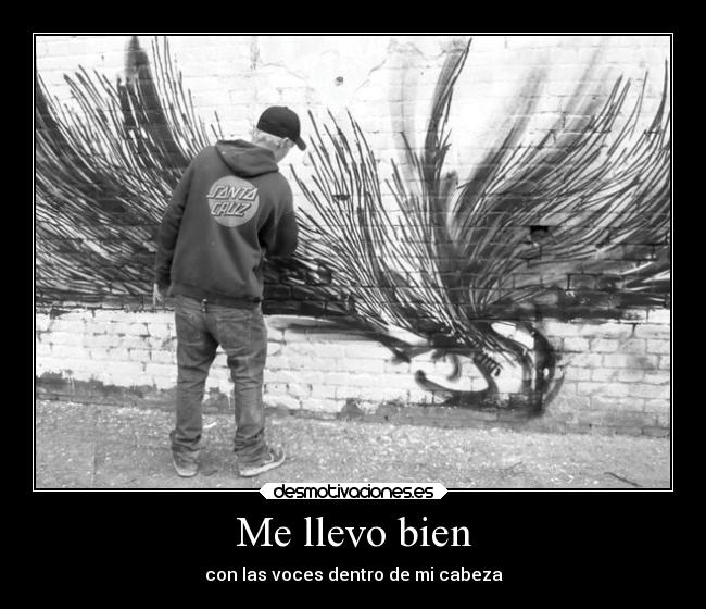 Me llevo bien - con las voces dentro de mi cabeza