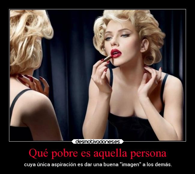 Qué pobre es aquella persona - 