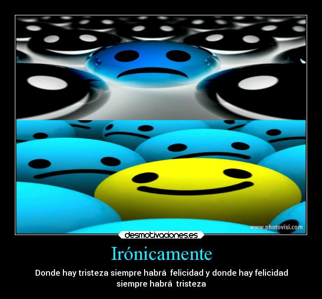 carteles vida tristeza felicidad desmotivaciones