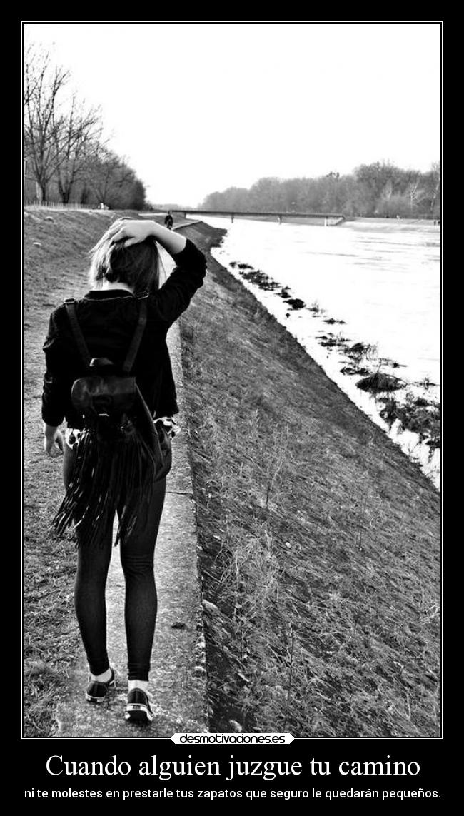 Cuando alguien juzgue tu camino -