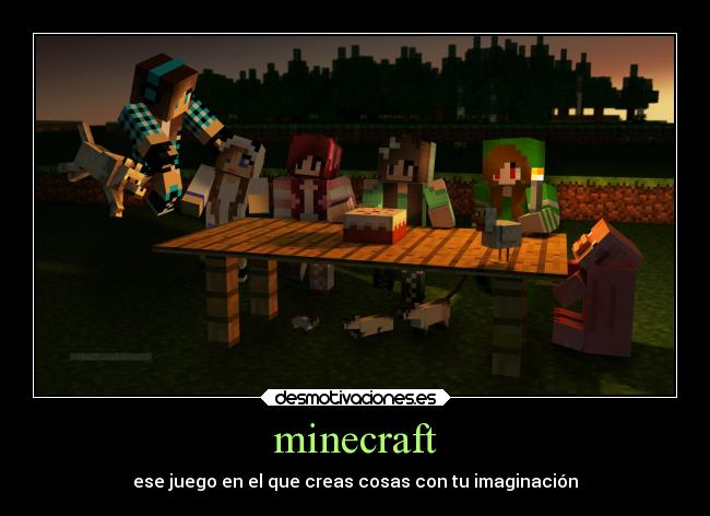 minecraft - ese juego en el que creas cosas con tu imaginación