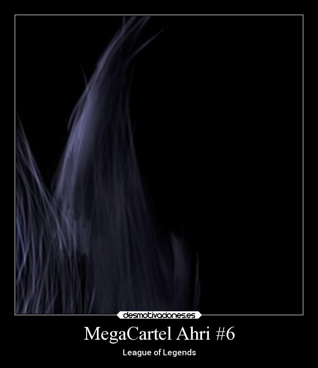MegaCartel Ahri #6 - League of Legends