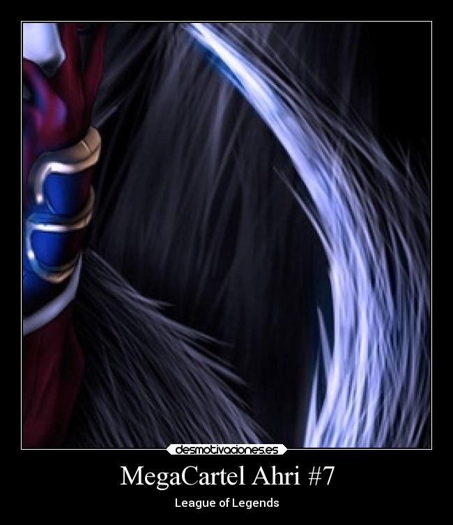 MegaCartel Ahri #7 - League of Legends