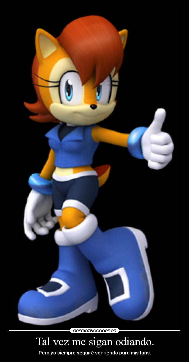 Tal vez me sigan odiando. - Pero yo siempre seguiré sonriendo para mis fans.