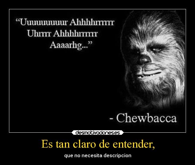 Es tan claro de entender, - que no necesita descripcion