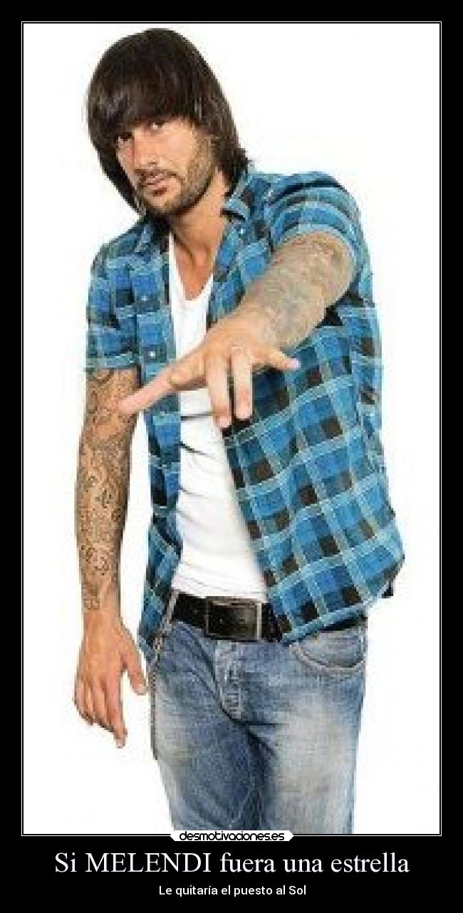 Si MELENDI fuera una estrella - 