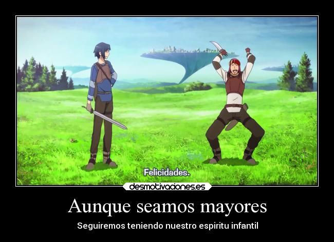 Aunque seamos mayores -