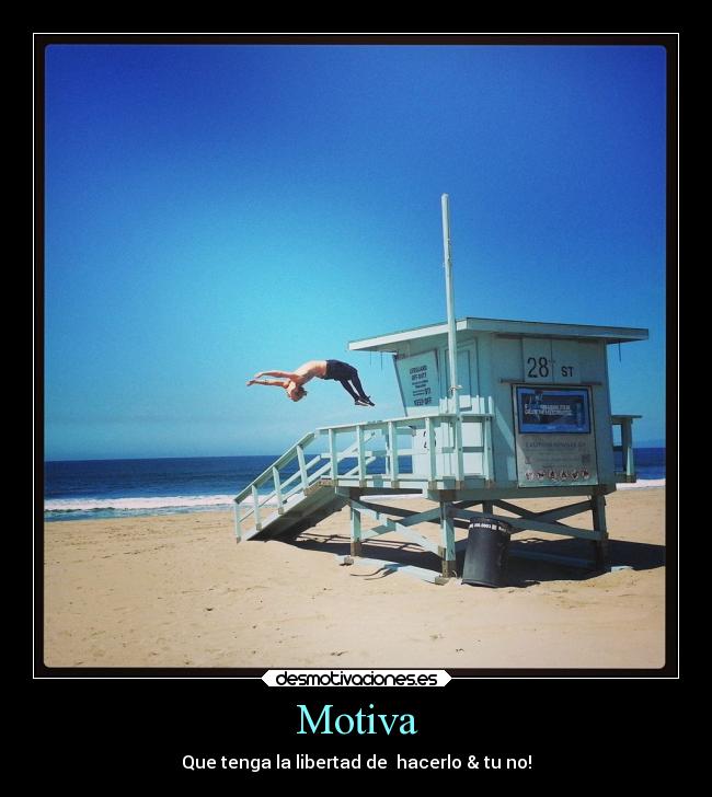 Motiva - Que tenga la libertad de hacerlo & tu no!