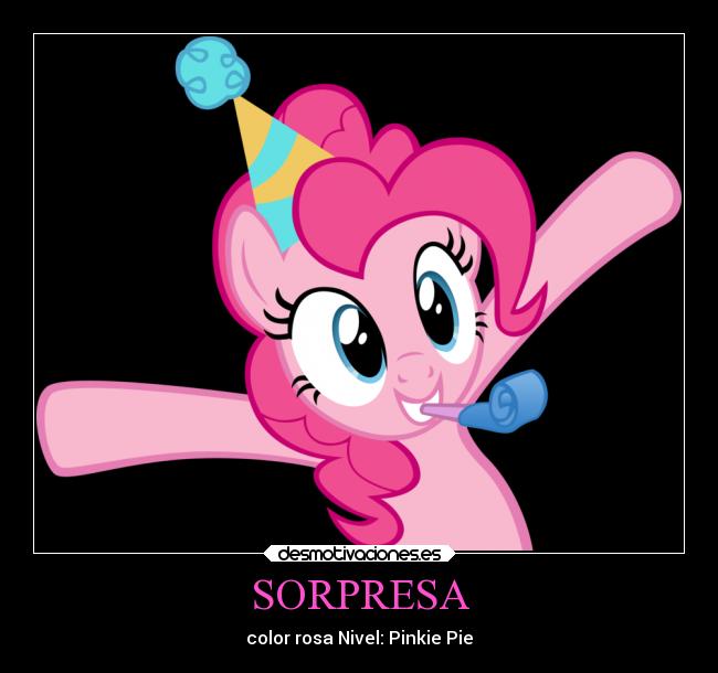 SORPRESA - color rosa Nivel: Pinkie Pie