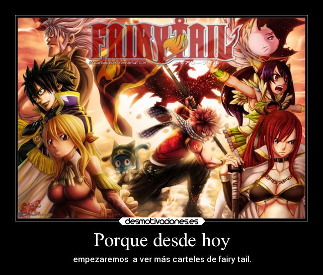 Porque desde hoy - empezaremos a ver más carteles de fairy tail.