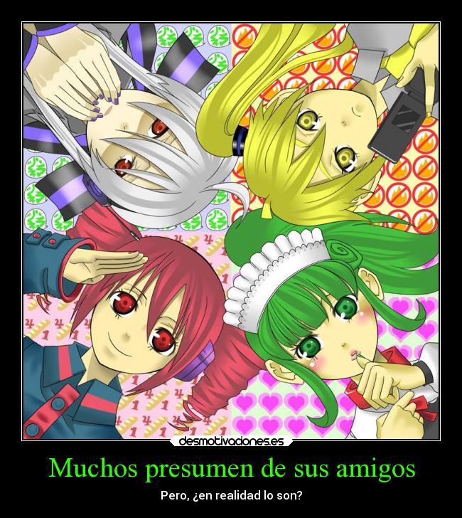 Muchos presumen de sus amigos -