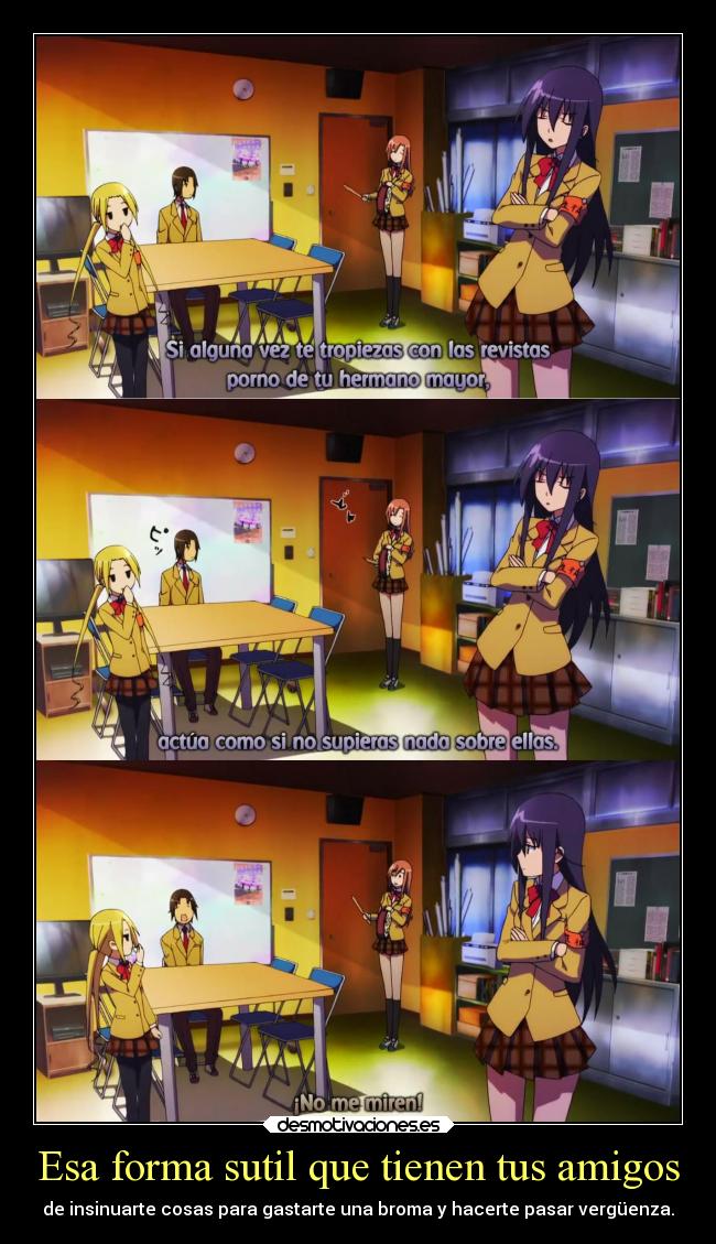 carteles amigos amigos anime cabrones sarcasmo seitokai yakuindomo harukaze gotian raptorhunters kirch theinmortals desmotivaciones