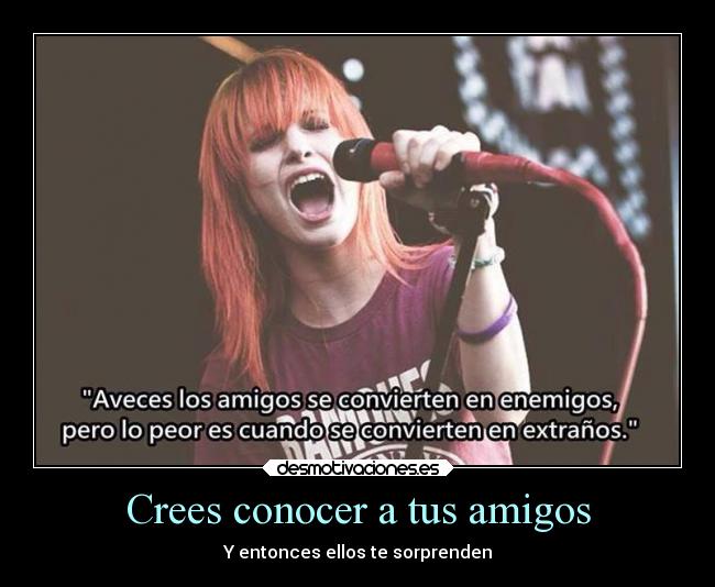 Crees conocer a tus amigos - Y entonces ellos te sorprenden