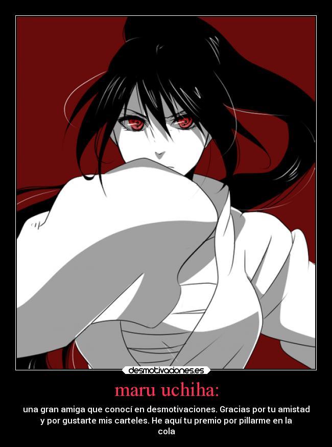carteles amigos maru uchiha cartel dedicatoria desmotivaciones
