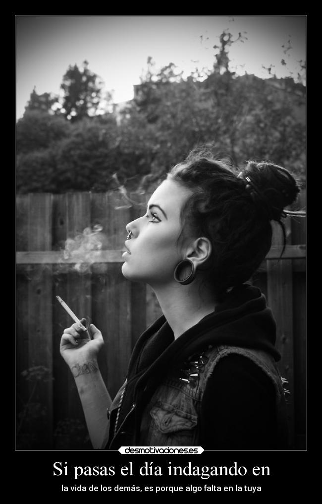 Si pasas el día indagando en - 