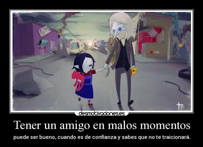 Tener un amigo en malos momentos -