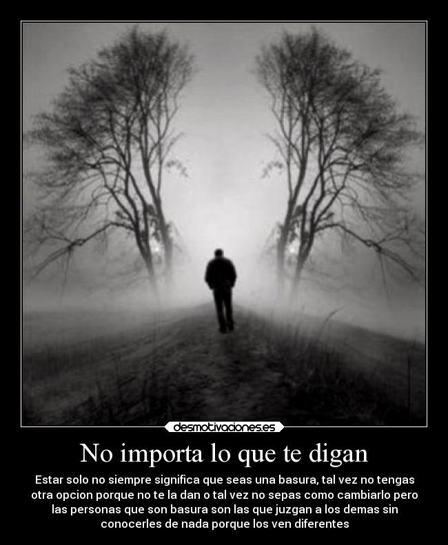 No importa lo que te digan -