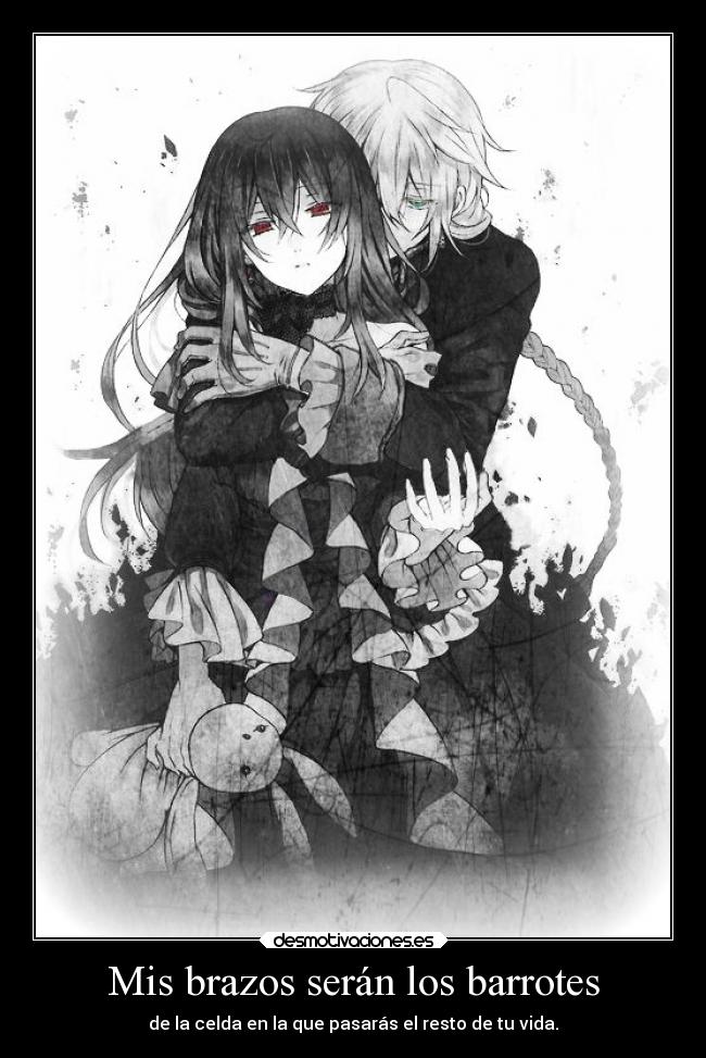 Mis brazos serán los barrotes -