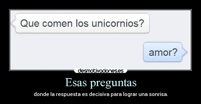 Esas preguntas - donde la respuesta es decisiva para lograr una sonrisa.