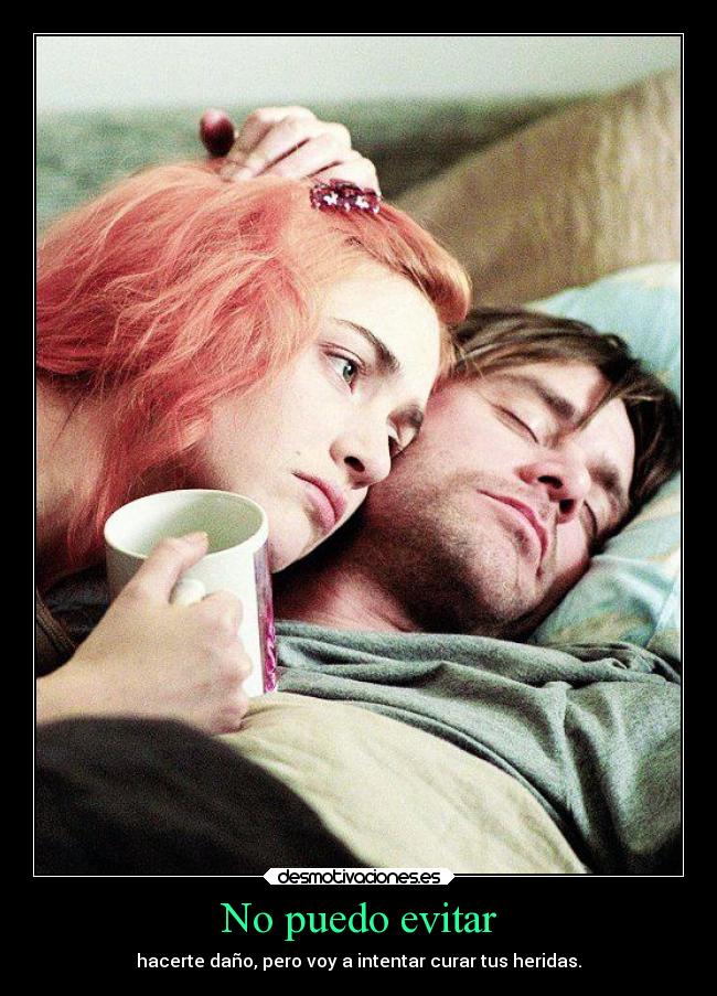 No puedo evitar - hacerte daño, pero voy a intentar curar tus heridas.