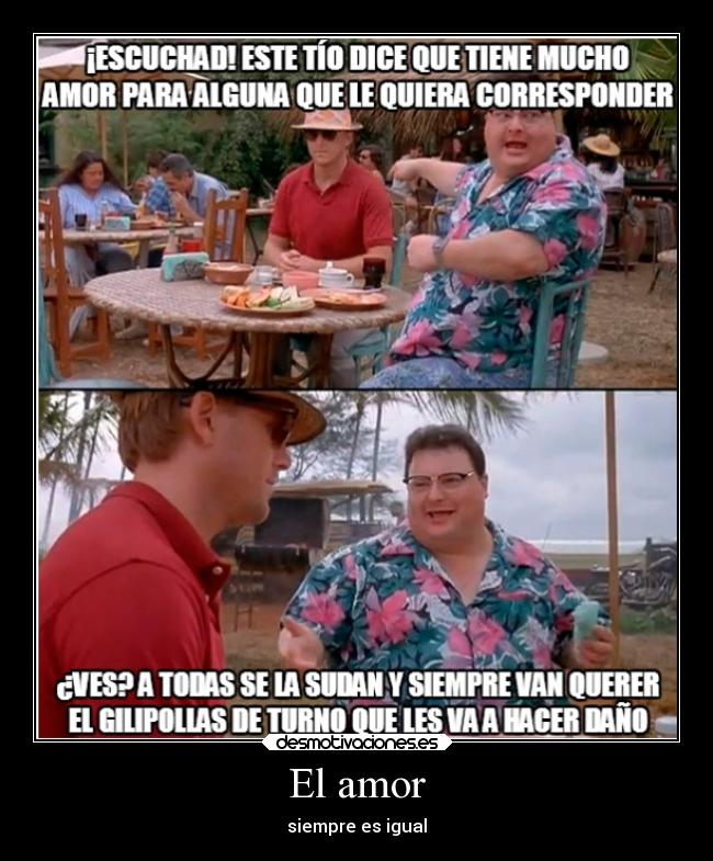 El amor - siempre es igual