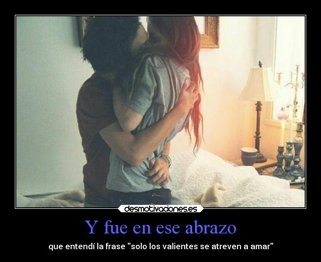 Y fue en ese abrazo - 