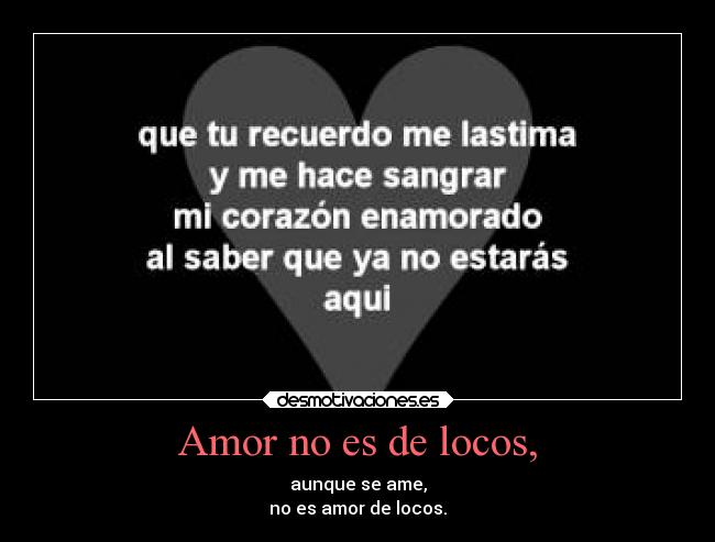 Amor no es de locos, -