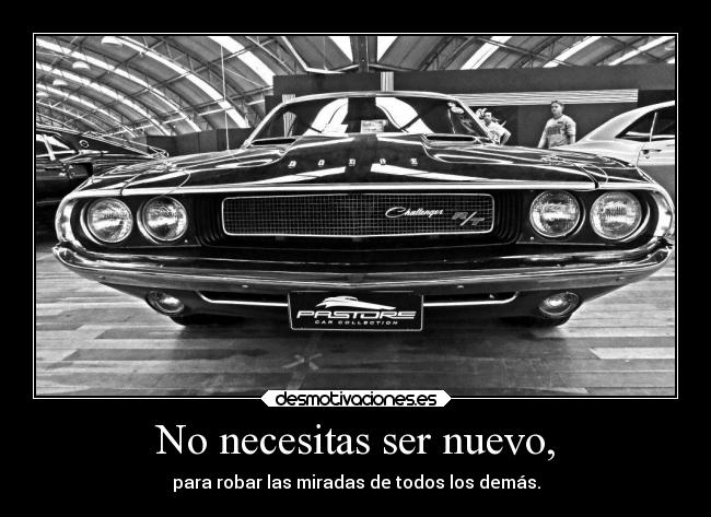 No necesitas ser nuevo, - 