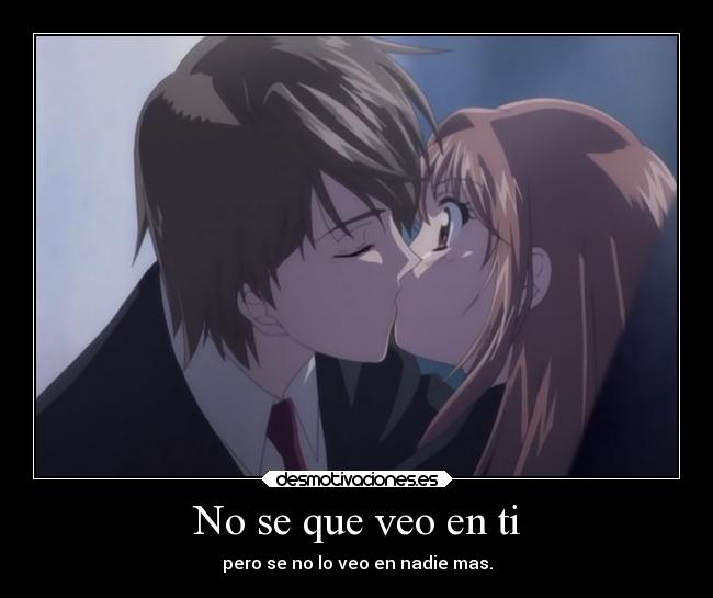No se que veo en ti -