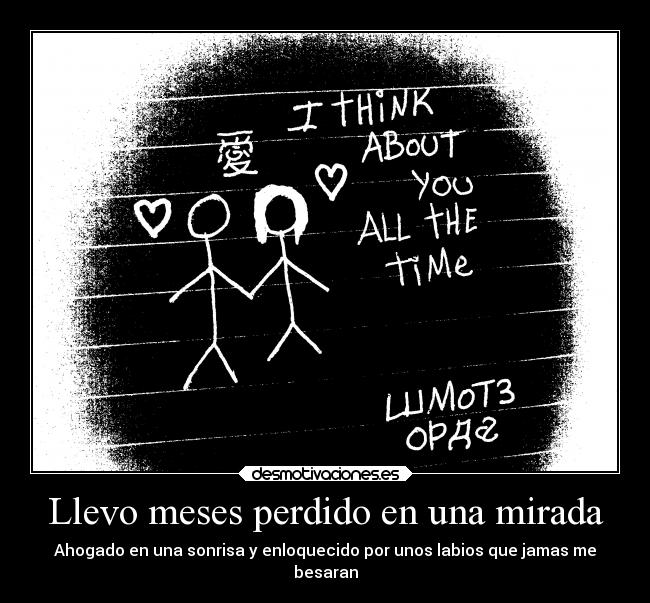 Llevo meses perdido en una mirada -