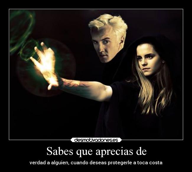 Sabes que aprecias de - verdad a alguien, cuando deseas protegerle a toca costa