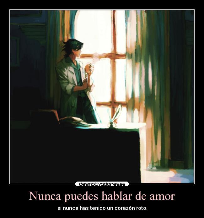 Nunca puedes hablar de amor -