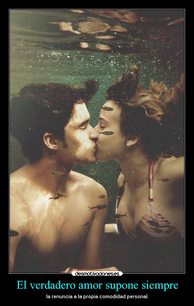 El verdadero amor supone siempre - 