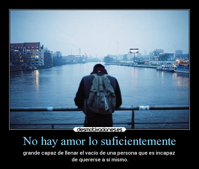 No hay amor lo suficientemente - 