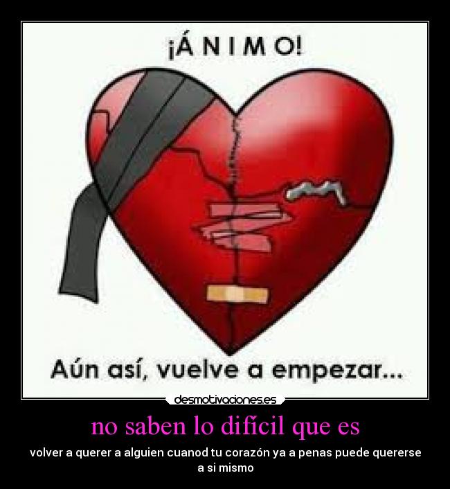 no saben lo difícil que es - 