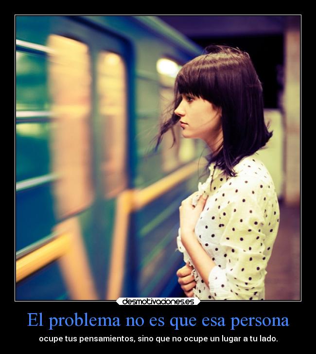 carteles amor lugar persona pensamientos desmotivaciones