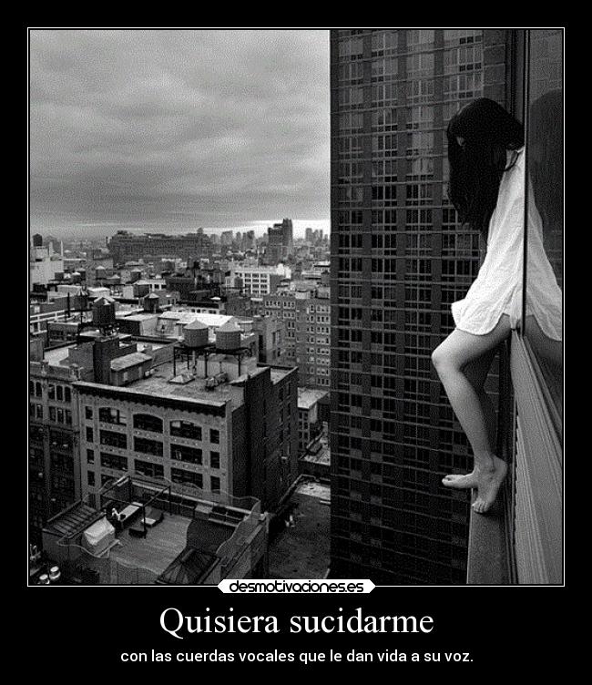 Quisiera sucidarme - 